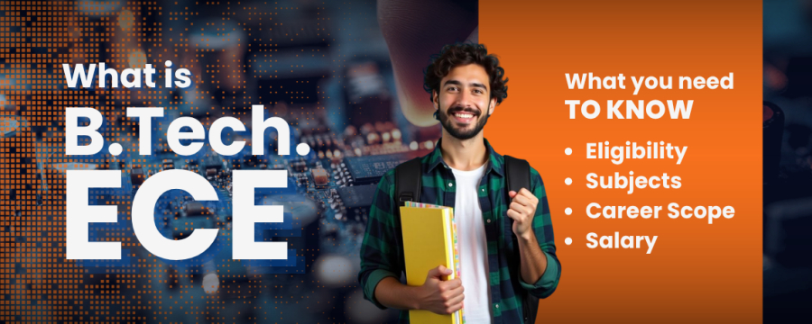 What Is B.Tech ECE? Eligibility, Subjects, Career Scope & Salary in 2026